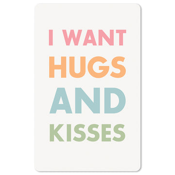 >> i want hugs and kisses <<