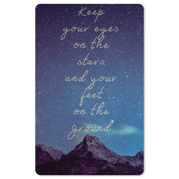 >> Keep your eyes on the stars and your feet on the ground <<