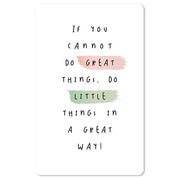 >> if you can not do greatr things, do little things in a great way <<